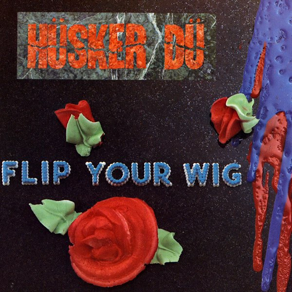 HUSKER DU "Flip Your Wig" LP (SST) Reissue